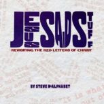 Jesus Said Stuff, Steve McAlphabet