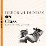 On Class, Deborah Dundas