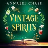 Vintage Spirits, Annabel Chase