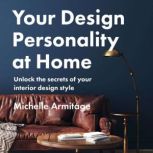 Your Design Personality at Home, Michelle Armitage