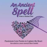 An Ancient Spell From a Distant Time, Sheri Smith