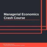 Managerial Economics Crash Course, Introbooks Team