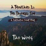 A Thousand Li The Favored Son, Tao Wong