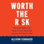 Worth the Risk, Allison Schrager