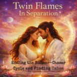 Twin Flames In Separation, Jasmine Rana