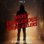 Most Dangerous Serial Killers, Vol. 2..., Evan Russell