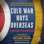 Cold War Boys Overseas, Graham Pitchfork