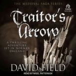 Traitors Arrow, David Field