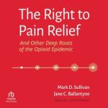 The Right to Pain Relief and Other De..., Jane C. Ballantyne
