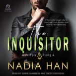 The Inquisitor, Nadia Han