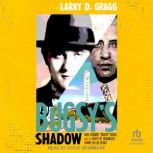 Bugsys Shadow, Larry D. Gragg