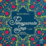 Pomegranate Soup, Marsha Mehran