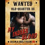 My Indian Blood audiobook with male ..., Dama Beltran