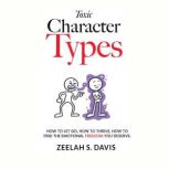 Toxic Character Types, Zeelah Davis