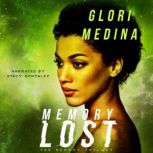 Memory Lost, Glori Medina