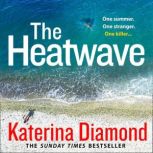 The Heatwave, Katerina Diamond