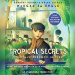 Tropical Secrets, Margarita Engle