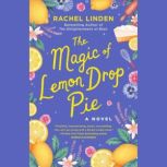 The Magic of Lemon Drop Pie, Rachel Linden