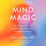 Mind Magic, James R. Doty, MD