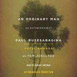 An Ordinary Man An Autobiography, Paul Rusesabagina