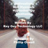 Individualism Self Hypnosis Hypnother..., Key Guy Technology LLC