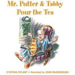 Mr. Putter  Tabby Pour the Tea, Cynthia Rylant