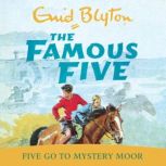 Five Go To Mystery Moor, Enid Blyton