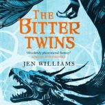 The Bitter Twins The Winnowing Flame..., Jen Williams
