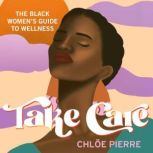 Take Care, Chloe Pierre