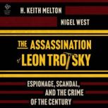 The Assassination of Leon Trotsky, H. Keith Melton