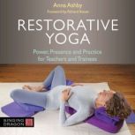 Restorative Yoga, Anna Ashby