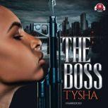 The Boss, Tysha
