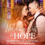 Holding Out For Hope, Gabrielle Ashton