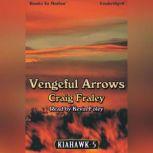 Vengeful Arrows , Craig Fraley