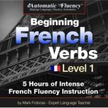 Automatic Fluency Beginning French V..., Mark Frobose