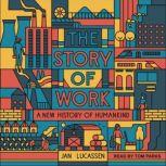 The Story of Work, Jan Lucassen