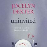 Uninvited, Jocelyn Dexter