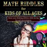 Math Riddles for Kids of all ages, Marcelo Gameiro