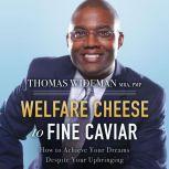 Welfare Cheese to Fine Caviar, Thomas Wideman