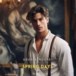 Spring Days, George Moore