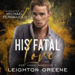 His Fatal Love, Leighton Greene