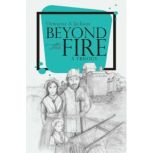 Beyond the Fire, Dewayne A Jackson