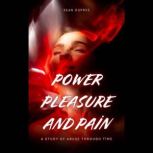 Power, Pleasure, and Pain, Sean Dupree