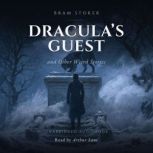 Draculas Guest and Other Weird Stori..., Bram Stoker