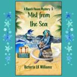 Mist From The Sea, Victoria LK Williams