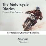 The Motorcycle Diaries by Ernesto Che..., American Classics