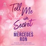 Tell Me in Secret, Mercedes Ron