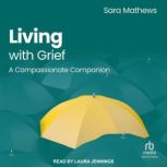 Living with Grief, Sara Mathews