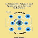 Internet of Things IoT, Daniel Garfield