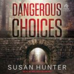 Dangerous Choices, Susan Hunter